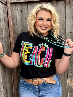 Callie's Teach Graphic Tee by Texas True Threads