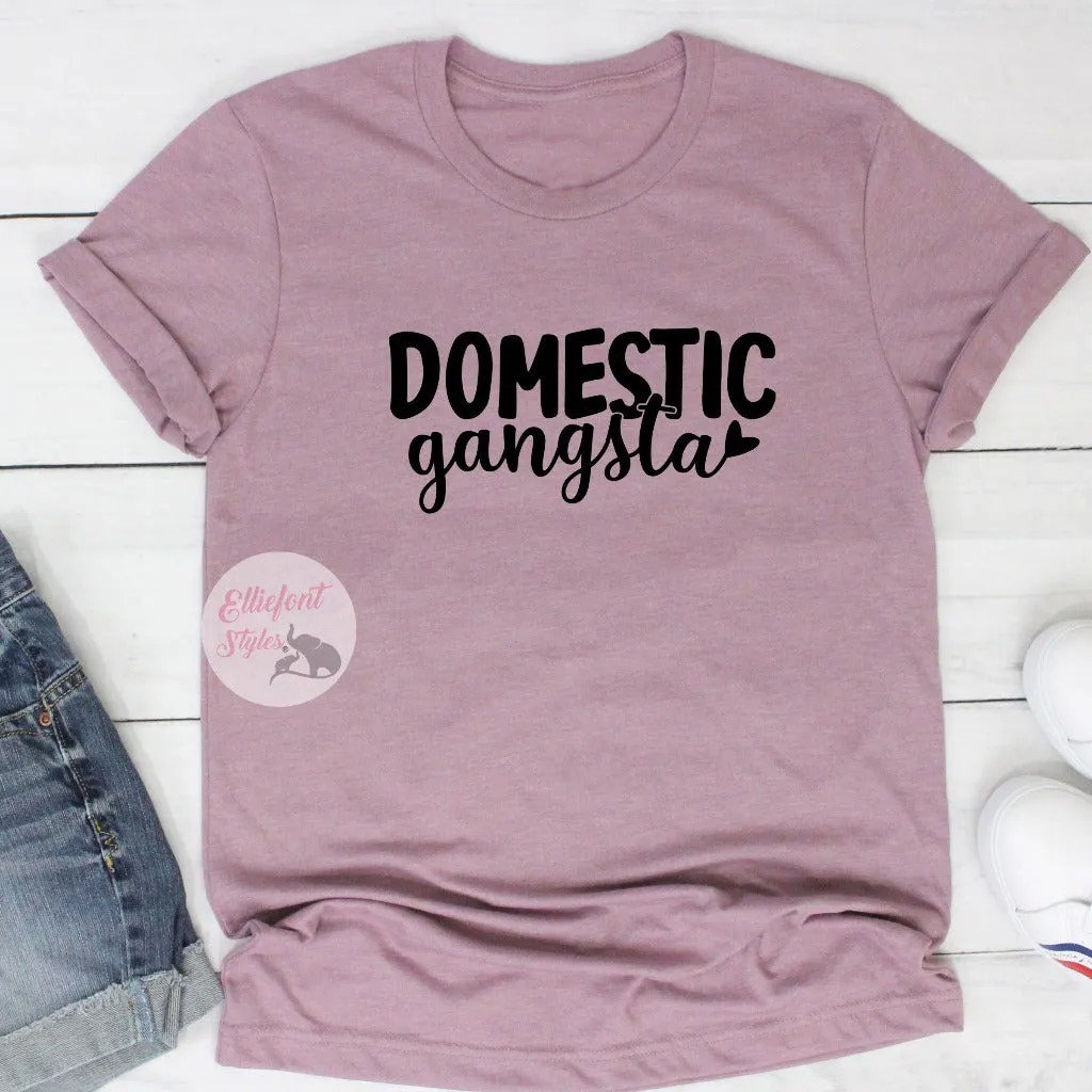 Domestic Gangsta Funny Shirts