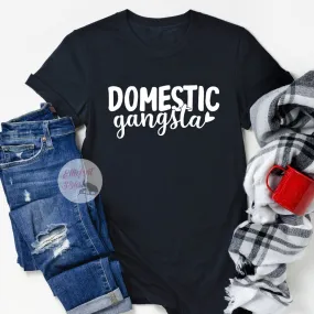 Domestic Gangsta Funny Shirts