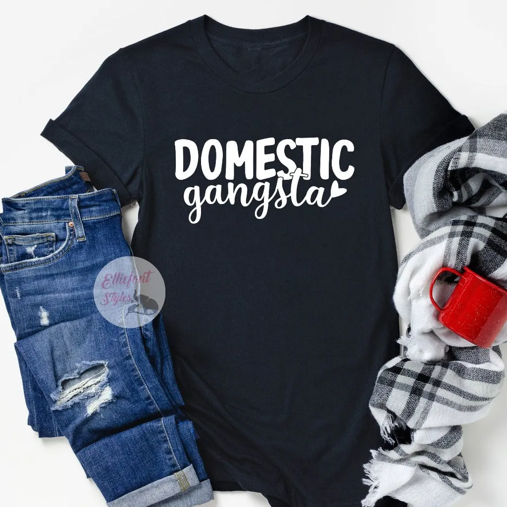 Domestic Gangsta Funny Shirts
