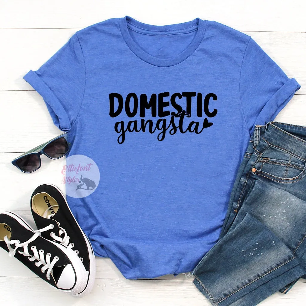 Domestic Gangsta Funny Shirts