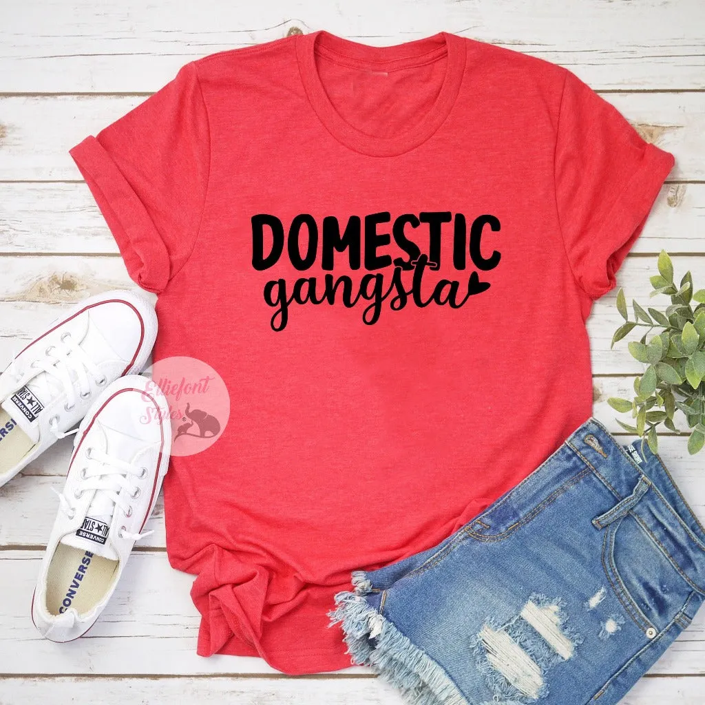 Domestic Gangsta Funny Shirts