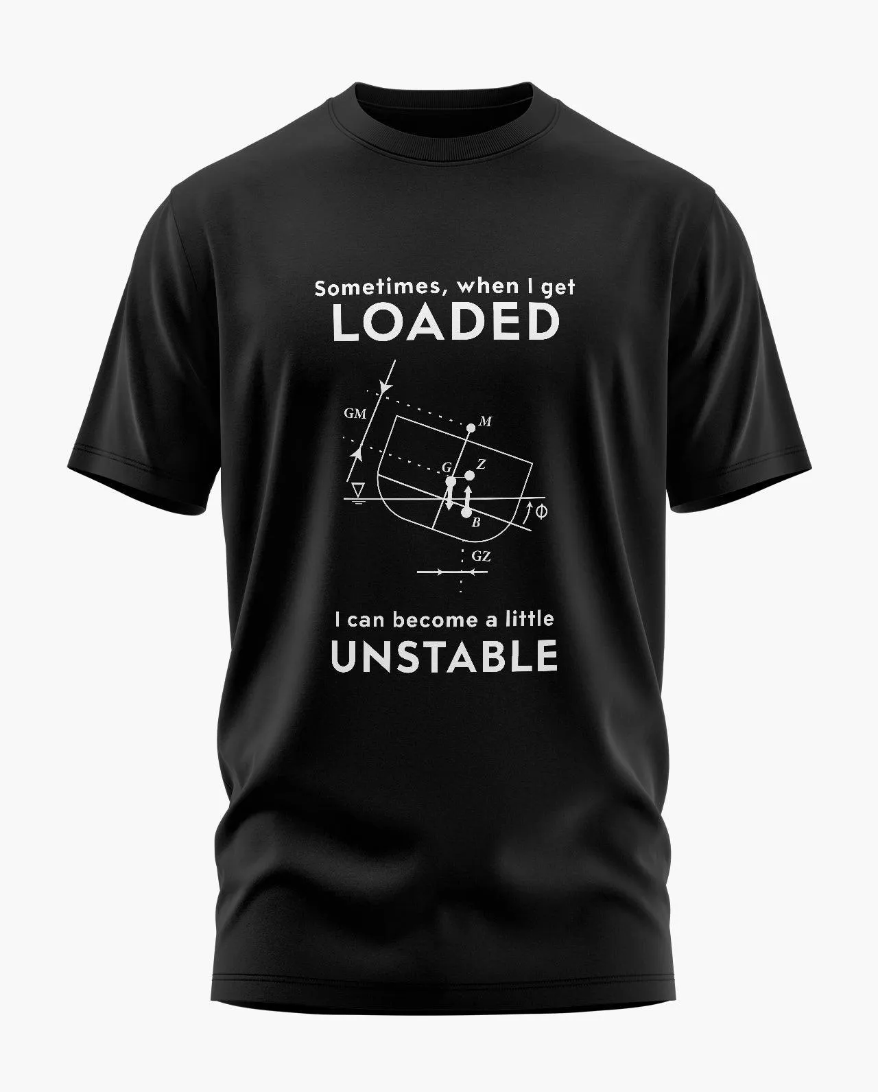 Unstable When Loaded Signature LuxeSoft Cotton T-Shirt